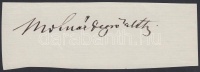 Molnár Dezső (1865-1933)altábornagy, a MOVE (Magyar Országos Véderő Egylet) és a  Budapesti Torna Club(BTC)elnöke.
Aláírás kivágáson.