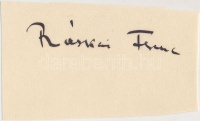 Ráskai Ferenc (1883-1942) magyar író, újságíró.
Aláírás kivágáson.