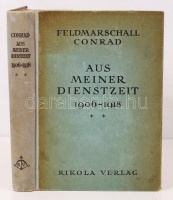 Feldmarschall Conrad: Aus meiner Dienstzeit 1906-1918. Zweiter Band: 1910-1912. Die Zeit des lybischen Krieges und des Balkankrieges bis Ende 1912. Wien/Berlin/Leipzig/München, 1922, Rikola Verlag. Kiadói félvászon kötésben, jó állapotban.