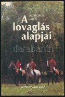 Domokos Lajos: A lovaglás alapjai. Bp.,1987, Mezőgazdasági. Kiadói papírkötés.