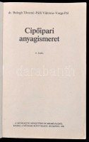 Balogh Tiborné-Pálfi Viktória-Varga Pál: Cipőipari anyagismeret. Bp.,1991, Műszaki. 11. kiadás. Kiadói papírkötés. Megjelent 4000 példányban.
