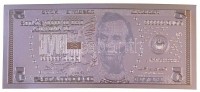 Amerikai Egyesült Államok 2006. 5$ 'Federal Reserve Note' aranyozott bankjegy replika, csak előoldali nyomat T:IUSA 2006. 5 Dollars 'Federal Reserve Note' gold plated banknote replica' only front print C:UNC