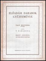 1958 Előadási darabok gyűjteménye nagy mesterek műveiből átírta T: Zaharina. Hegedű-zongorára az I. és II. oktatási évre. Bp.,1958, Zeneműkiadó. Papírkötésben.