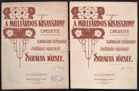 Strauss József: A milliárdos kisasszony. I-II. füzet. Operette 3 felvonásban. Szövegét írta: Lindau Károly. Zenéjét szerezte: Strauss József. Ford.: Mérei Andor. Bécs, Ludwig Doblinger. Papírkötésben.