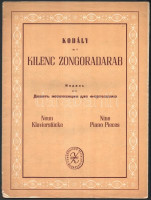 Kodály Zoltán:  Kilenc zongoradarab. Op. 3. Megjelent 1100 példányban.;  Bartók Béla - Kodály Zoltán: Magyar népdalok. Kotta. Bp.,1953-én., Zeneműkiadó.;