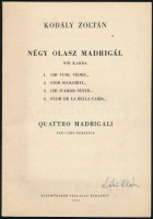 1956-1986 Kodály Zoltán 3 műve: Öt dal. Op. 9. Bp.,(1983),Editio Musica.;Zrinyi szózata. Zrinyi Miklós szövege. Baritonszólóra és vegyeskarra.; Négy olasz madrigál női karra. Quattro Madrigali. Kotta. Bp.,1956-1959, Zeneműkiadó.;