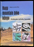 Robert van der Plas: Nagy mountain bike könyv. Ford.: Nádudvari Zoltánné. Bp.,1995, Figoria. Kiadói kartonált papírkötés.