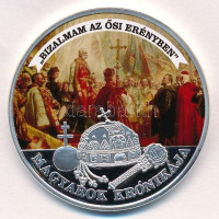 DN 'Magyarok Krónikája - Bizalmam az ősi erényben' ezüstözött, multicolor Cu emlékérem tanúsítvánnyal (42mm) T:PP
