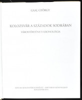 Gaál György: Kolozsvár a századok sodrában. Várostörténeti kronológia. Kolozsvár, 2016, Kincses Kolozsvár Egyesület - Kriterion. Fekete-fehér képekkel gazdagon illusztrált. Kiadói kartonált papírkötés, jó állapotban.