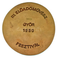1980. öntött bronz ovális emlékplakett , hátoldalán III. Előadóművész Fesztivál Győr